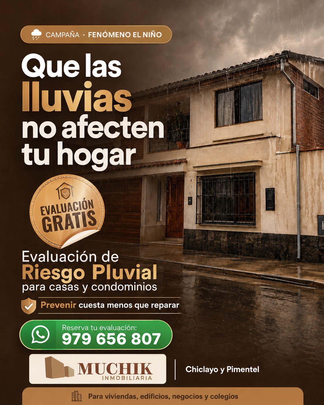 Campaña Fenómeno El Niño de Muchik Inmobiliaria: evaluación de riesgo pluvial gratis para casas y condominios en Chiclayo y Pimentel. Reserva al 979 656 807.
